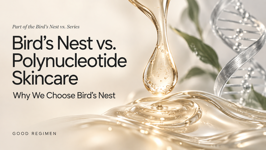 Good Regimen blog cover titled “Bird’s Nest vs. Polynucleotide Skincare: Why We Choose Bird’s Nest,” featuring a golden serum droplet, flowing gel, a silver DNA-inspired helix, and botanical leaves on an ivory background.